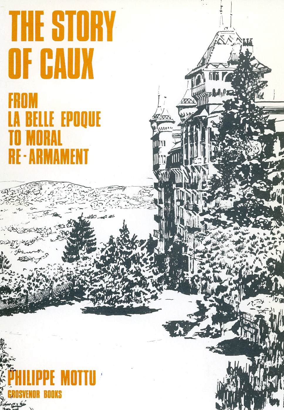 The story of Caux - from la belle époque to Moral Re-Armament | For a new  world